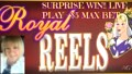 $5 Max Bet on Royal Reels ** Surprise Win ** Subscriber